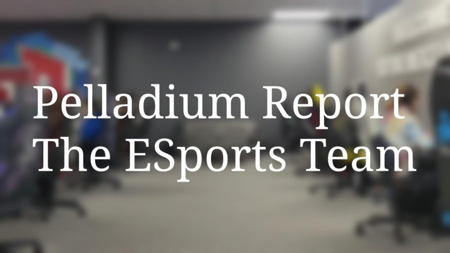 PHS ESports Team - Pelladium Report